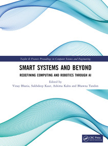 Smart Systems and Beyond (Redefining Computing and Robotics through AI) by Vinay Bhatia, Sukhdeep Kaur, Ashima Kalra, Bhawna Tandon, 9781041366171