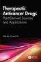 Therapeutic Anticancer Drugs (Plant-Derived Sources and Applications) by Ioana Stanciu, 9781041465119
