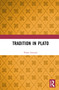 Tradition in Plato by Pedro Amorós, 9781041098645