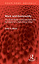 Work and Community (The Scott Bader Commonwealth and the Quest for a New Social Order) by Fred H. Blum, 9781041396406