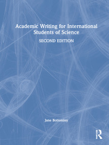 Academic Writing for International Students of Science by Jane Bottomley, 9780367632717