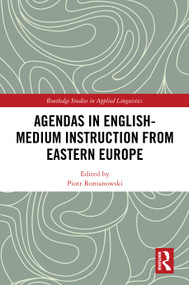 Agendas in English-Medium Instruction from Eastern Europe by Piotr Romanowski, 9781041165637