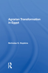 Agrarian Transformation in Egypt by Nicholas S. Hopkins, 9780367013622