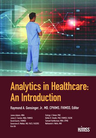 Analytics in Healthcare (An Introduction) by Ray Gensinger, 9781938904646