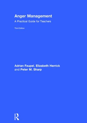 Anger Management (A Practical Guide for Teachers) by Adrian Faupel, Elizabeth Herrick, Peter M. Sharp, 9781138087194