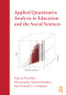 Applied Quantitative Analysis in Education and the Social Sciences by Yaacov Petscher, Christopher Schatschneider, Donald L. Compton, 9780415893497