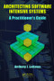 Architecting Software Intensive Systems (A Practitioners Guide) by Anthony J. Lattanze, 9781420045697