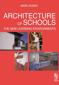 Architecture of Schools: The New Learning Environments by Mark Dudek, 9781138140257