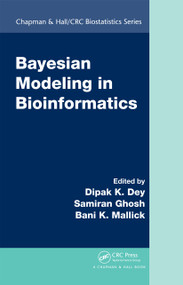 Bayesian Modeling in Bioinformatics by Dipak K. Dey, Samiran Ghosh, Bani K. Mallick, 9781420070170