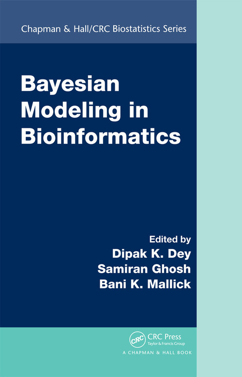 Bayesian Modeling in Bioinformatics by Dipak K. Dey, Samiran Ghosh, Bani K. Mallick, 9781420070170