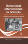 Behavioral Interventions in Schools (A Response-to-Intervention Guidebook) by David Hulac, Joy Terrell, Odell Vining, Joshua Bernstein, 9780415875844