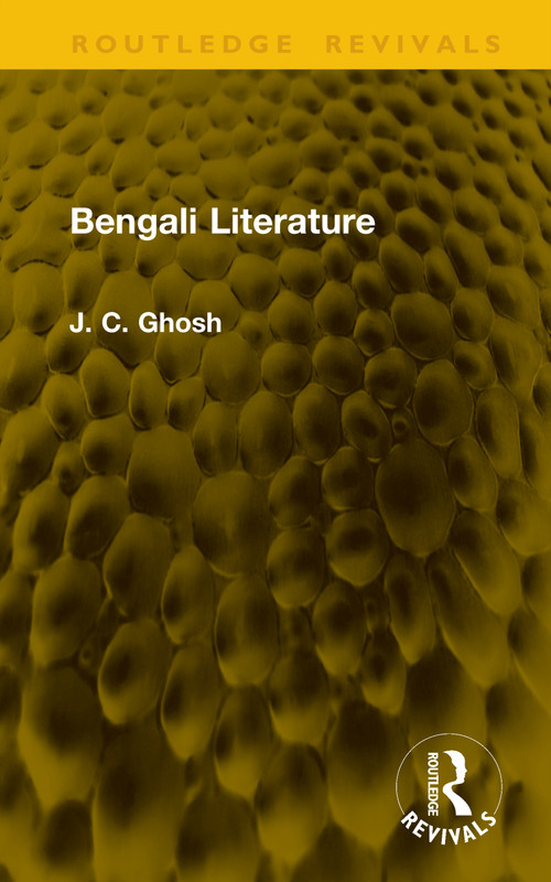Bengali Literature by J. C. Ghosh, 9781041369011