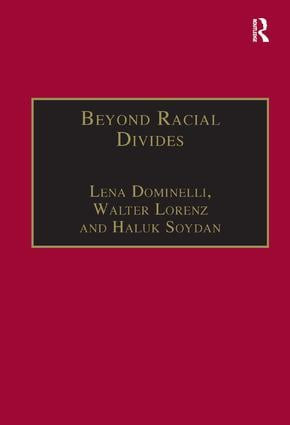 Beyond Racial Divides (Ethnicities in Social Work Practice) by Lena Dominelli, Walter Lorenz, Haluk Soydan, 9780754614371
