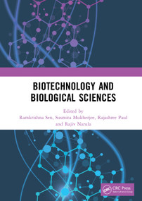 Biotechnology and Biological Sciences by Ramkrishna Sen, Susmita Mukherjee, Rajashree Paul, Rajiv Narula, 9780367431617