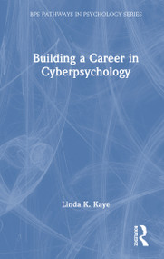 Building a Career in Cyberpsychology by Linda K. Kaye, 9781032947761
