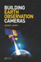 Building Earth Observation Cameras by George Joseph, 9781466566477