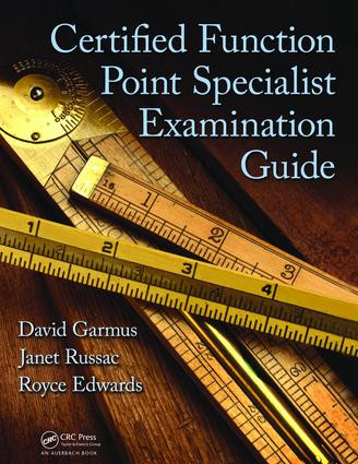 Certified Function Point Specialist Examination Guide by David Garmus, Janet Russac, Royce Edwards, 9781138468498