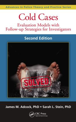 Cold Cases (Evaluation Models with Follow-up Strategies for Investigators, Second Edition) by James M. Adcock, Sarah L. Stein, 9781482221442