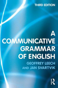 A Communicative Grammar of English by Geoffrey Leech, Jan Svartvik, 9781138836891