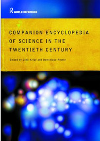 Companion Encyclopedia of Science in the Twentieth Century by John Krige, Dominique Pestre, 9780415286060
