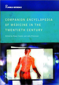 Companion to Medicine in the Twentieth Century by Roger Cooter, John Pickstone, 9780415286039