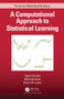 A Computational Approach to Statistical Learning by Taylor Arnold, Michael Kane, Bryan W. Lewis, 9781138046375