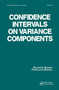 Confidence Intervals on Variance Components by Richard K. Burdick, Franklin A. Graybill, 9780824786441