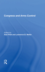 Congress and Arms Control by Alan Platt, 9780367017484