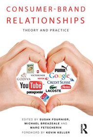 Consumer-Brand Relationships (Theory and Practice) by Susan Fournier, Michael Breazeale, Marc Fetscherin, 9780415783033