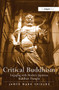 Critical Buddhism (Engaging with Modern Japanese Buddhist Thought) by James Mark Shields, 9781409417989