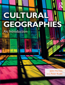 Cultural Geographies (An Introduction) by John Horton, Peter Kraftl, 9780273719687