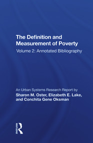 The Definition and Measurement of Poverty (Volume 2: Annotated Bibliography) by Sharon M. Oster, 9780367017750