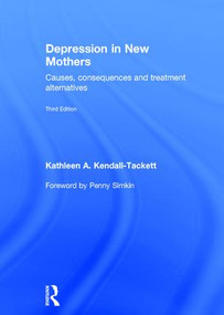 Depression in New Mothers (Causes, Consequences and Treatment Alternatives) by Kathleen Kendall-Tackett, 9781138120754