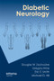 Diabetic Neurology by Douglas Zochodne, Gregory Kline, Eric E. Smith, Michael D Hill, 9781420085532