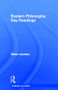 Eastern Philosophy: Key Readings by Oliver Leaman, 9780415173575