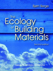 The Ecology of Building Materials by Bjorn Berge, 9781856175371