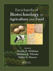Encyclopedia of Biotechnology in Agriculture and Food by Dennis R. Heldman, Dallas G. Hoover, 9780849350276