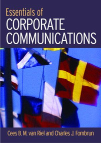 Essentials of Corporate Communication (Implementing Practices for Effective Reputation Management) by Cees B.M. Van Riel, Charles J. Fombrun, 9780415328265
