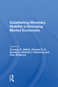 Establishing Monetary Stability in Emerging Market Economies by Thomas D. Willett, 9780367017002