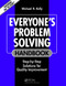 Everyone's Problem Solving Handbook (Step-by-Step Solutions for Quality Improvement) by Michael R. Kelly, 9781138464124