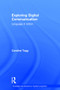 Exploring Digital Communication (Language in Action) by Caroline Tagg, 9780415524919