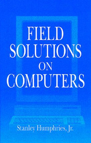 Field Solutions on Computers by Stanley Humphries, Jr., 9780849316685