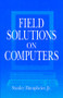 Field Solutions on Computers by Stanley Humphries, Jr., 9780849316685