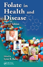 Folate in Health and Disease by Lynn B. Bailey, 9781420071245