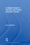 A Global Guide to FinTech and Future Payment Trends by Peter Goldfinch, 9781138394452