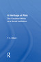 A Heritage At Risk (The Canadian Militia As A Social Institution) by T. C. Willett, 9780367014124