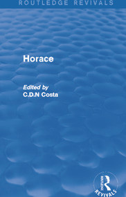 Horace (Routledge Revivals) by C.D.N. Costa, 9780415743594