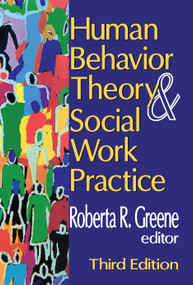 Human Behavior Theory and Social Work Practice by Roberta R. Greene, 9781138525399