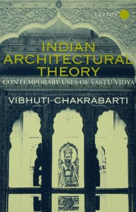 Indian Architectural Theory and Practice (Contemporary Uses of Vastu Vidya) by Vibhuti Chakrabarti, 9780700711130