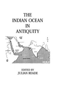 Indian Ocean In Antiquity by Julian Reade, 9780710304353